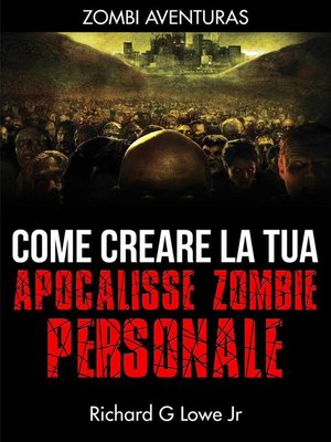 cover image of Come creare la tua apocalisse zombie personale